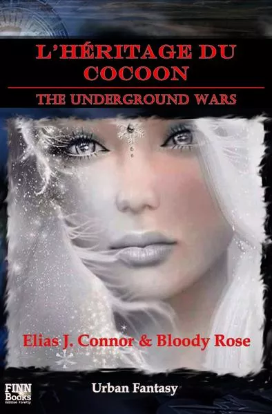 Cover: The Underground Wars - french edition / L'héritage du Cocoon