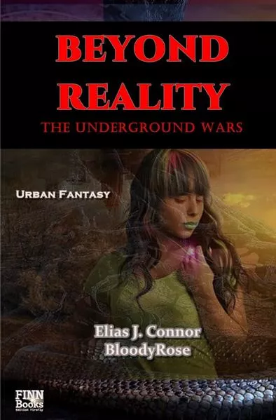 The Underground Wars - english edition / Beyond reality