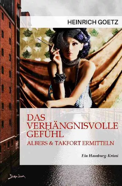 Cover: DAS VERHÄNGNISVOLLE GEFÜHL - ALBERS &amp; TAKFORT ERMITTELN