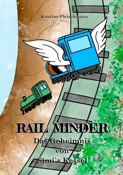 Cover: Rail Minder, das Geheimnis von Simi´s Kessel