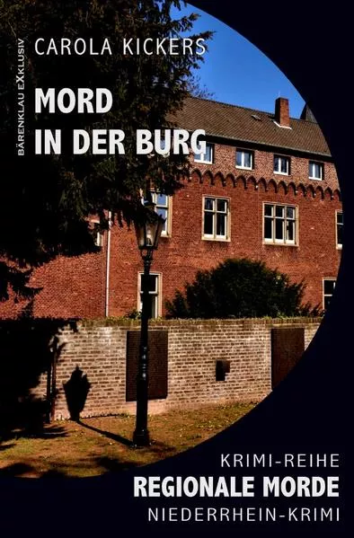 Cover: Mord in der Burg – Regionale Morde: Niederrhein-Krimi: Krimi-Reihe