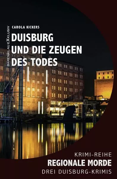 Cover: Duisburg und die Zeugen des Todes – Regionale Morde: 3 Duisburg-Krimis