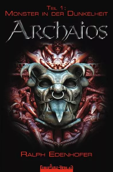 Cover: ARCHAIOS / Teil 1: Monster in der Dunkelheit