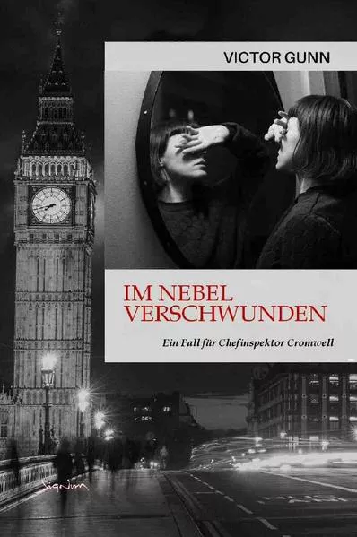 Cover: IM NEBEL VERSCHWUNDEN - EIN FALL FÜR CHEFINSPEKTOR CROMWELL