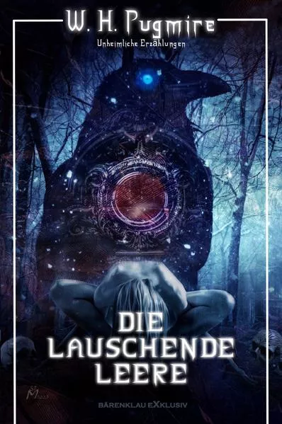 Cover: Die lauschende Leere – Unheimliche Erzählungen
