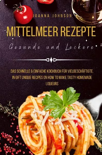 Cover: Kochbücher / Mittelmeer Rezepte Gesunde und Leckere