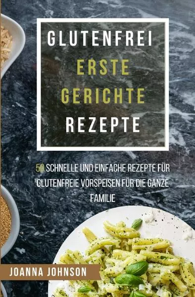 Cover: Kochbücher / Glutenfrei Erste Gerichte Rezepte