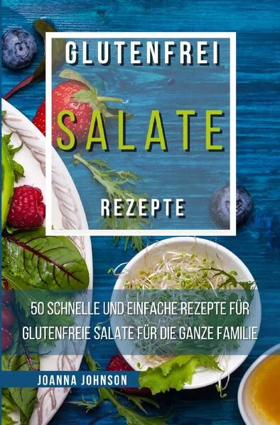 Cover: Kochbücher / Glutenfrei Salate Rezepte