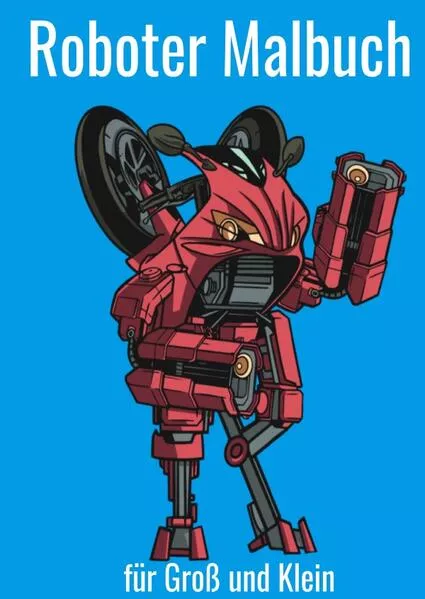 Cover: Roboter Malbuch für Groß und Klein