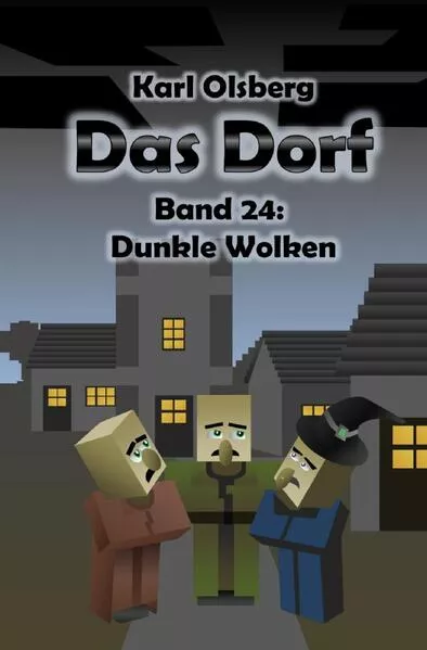 Cover: Das Dorf / Das Dorf Band 24: Dunkle Wolken