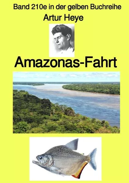 Cover: gelbe Buchreihe / Amazonas-Fahrt – Band 210e in der gelben Buchreihe – bei Jürgen Ruszkowski