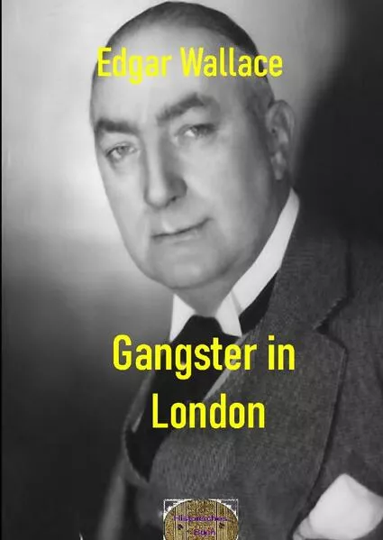 Cover: Illustrierte Edgar-Wallace-Reihe / Gangster in London