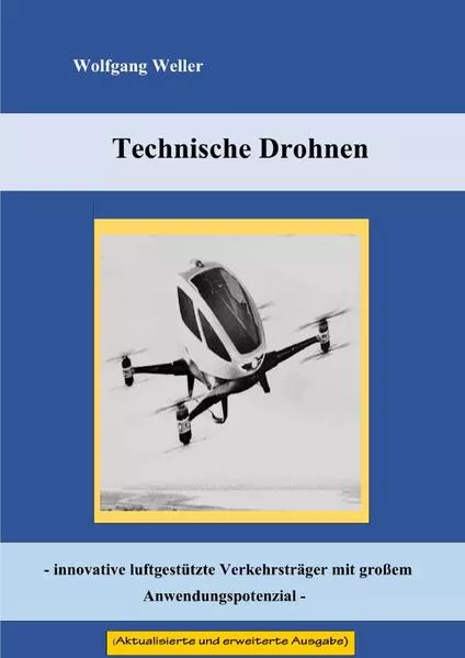 Cover: Technische Drohnen - innovative luftgestützte Verkehrsträger mit großem Anwendungspotenzial -