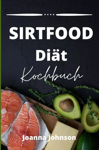 Cover: Kochbücher / Sirtfood Diät Kochbuch