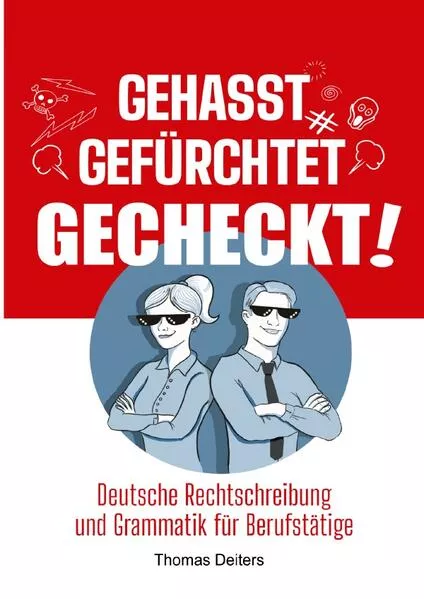 Cover: Gehasst, gefürchtet – gecheckt!