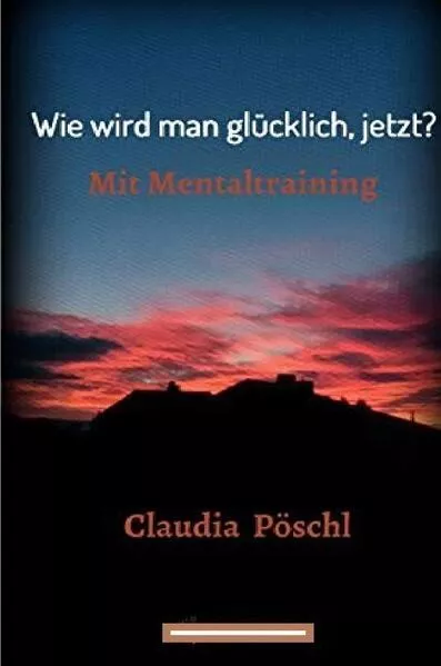 Wie wird man glücklicher jetzt?