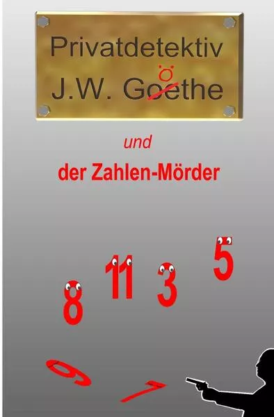 Cover: Privatdetektiv J.W. Göthe