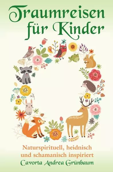 Cover: Traumreisen für Kinder - naturspirituell, heidnisch und schamanisch inspiriert