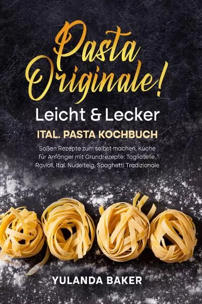 Pasta Originale! Leicht & Lecker