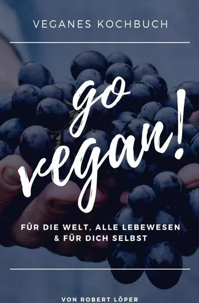 Cover: Der 7 Fache Weg in Die Vegane Ernährung