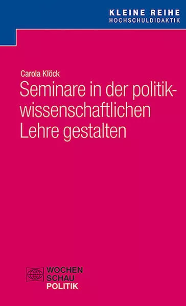 Cover: Seminare in der politikwissenschaftlichen Lehre gestalten