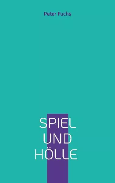 Cover: Spiel und Hölle