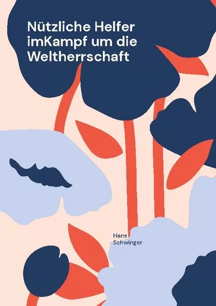 Cover: Nützliche Helfer imKampf um die Weltherrschaft