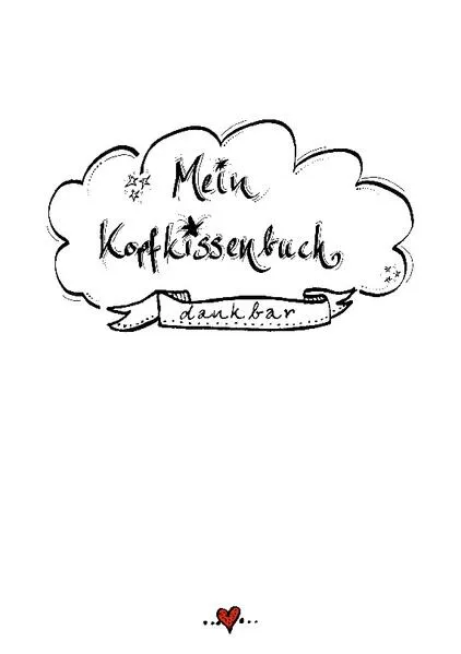 Cover: Kopfkissenbuch - dankbar