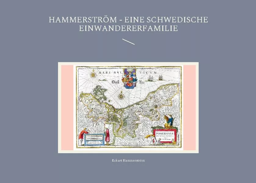 Hammerström - eine schwedische Einwandererfamilie