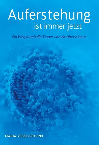 Cover: Auferstehung ist immer jetzt