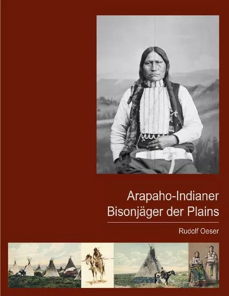Cover: Arapaho-Indianer - Bisonjäger der Plains