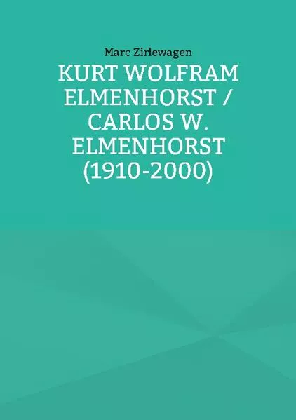 Cover: Kurt Wolfram Elmenhorst / Carlos W. Elmenhorst (1910-2000)