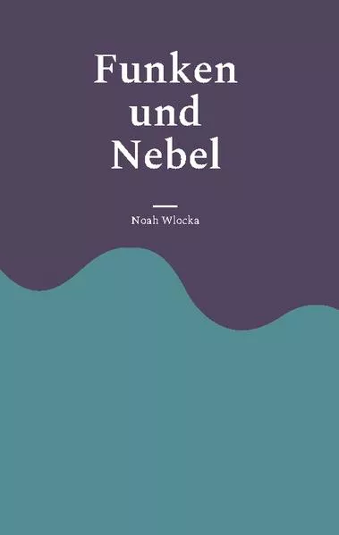 Cover: Funken und Nebel