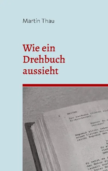 Cover: Wie ein Drehbuch aussieht