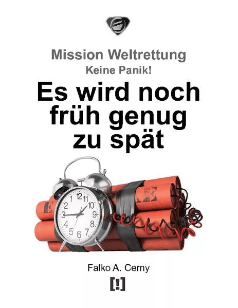 Cover: Es wird noch früh genug zu spät