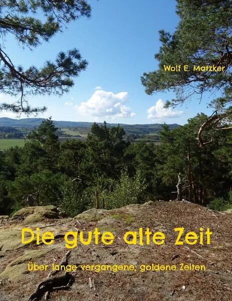 Cover: Die gute alte Zeit