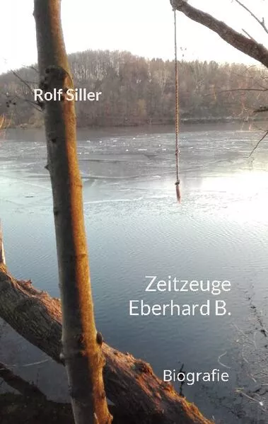 Cover: Zeitzeuge Eberhard B.