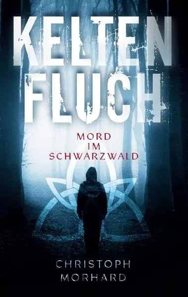 Cover: Keltenfluch. Mord im Schwarzwald