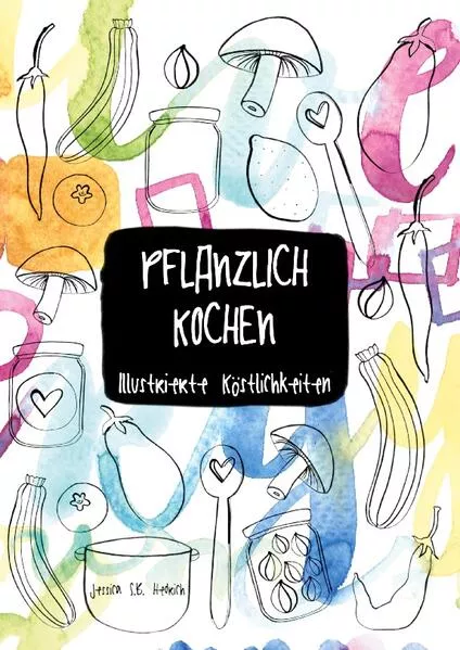 Cover: Pflanzlich kochen