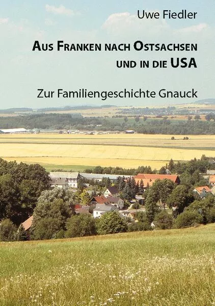 Aus Franken nach Ostsachsen und in die USA</a>