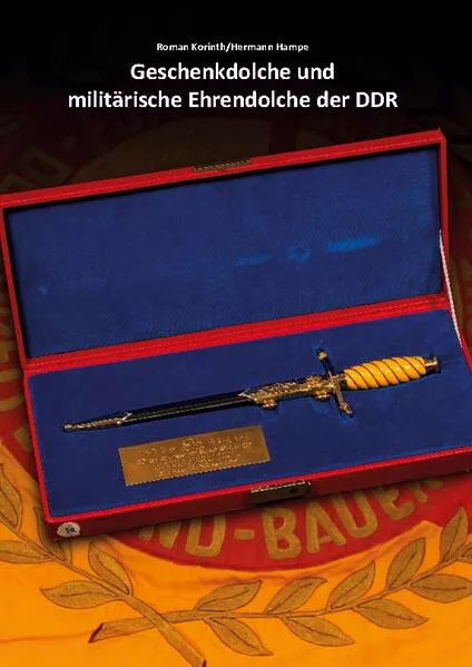Cover: Geschenkdolche und militärische Ehrendolche der DDR