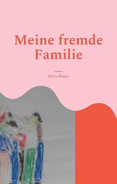 Cover: Meine fremde Familie