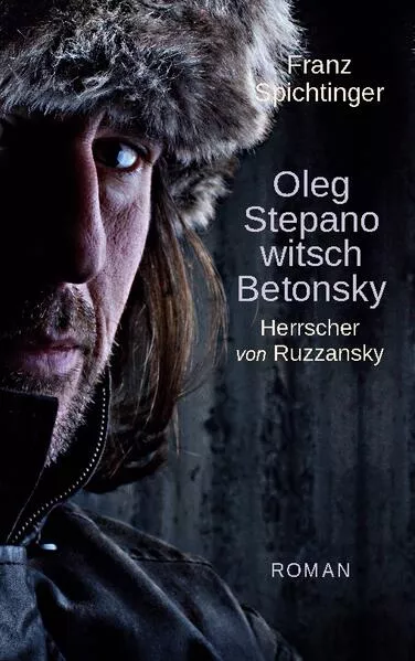 Cover: Oleg Stepanowitsch Betonsky, Herrscher von Ruzzansky