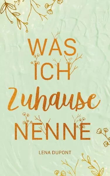 Cover: Was ich Zuhause nenne
