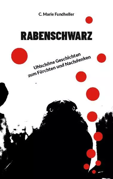 Cover: RABENSCHWARZ UNschöne Geschichten zum Fürchten, Rätseln und Nachdenken