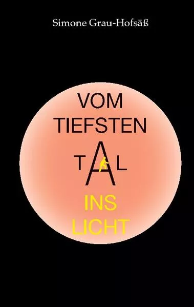 Cover: Vom tiefsten Tal ins Licht
