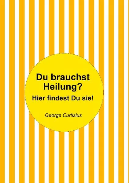 Du brauchst Heilung?