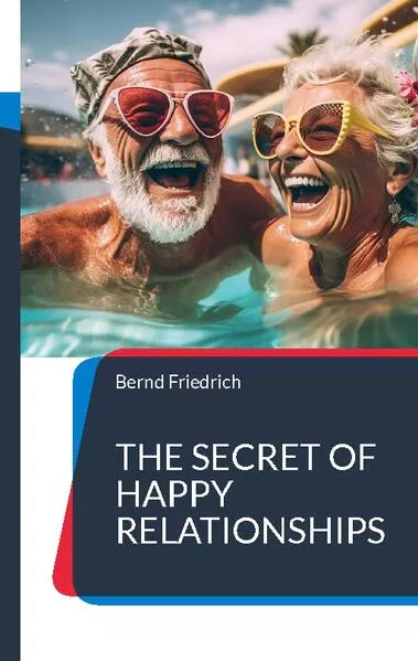 Cover: The Secret of Happy Relationships