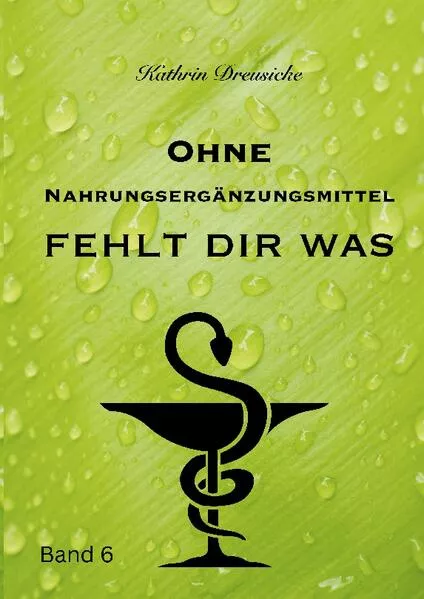 Cover: Ohne Nahrungsergänzungsmittel fehlt dir was