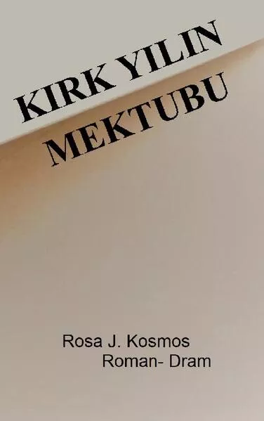 Cover: Kirk Yilin Mektubu